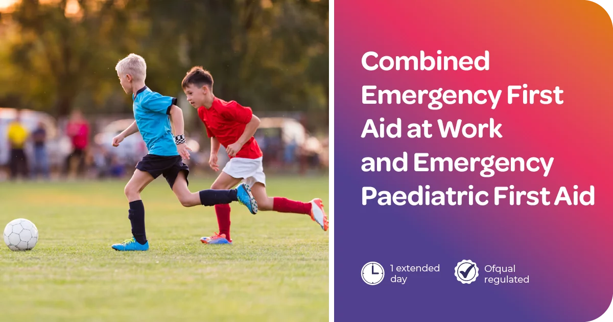 Combined Emergency First Aid at Work and Emergency Paediatric First Aid